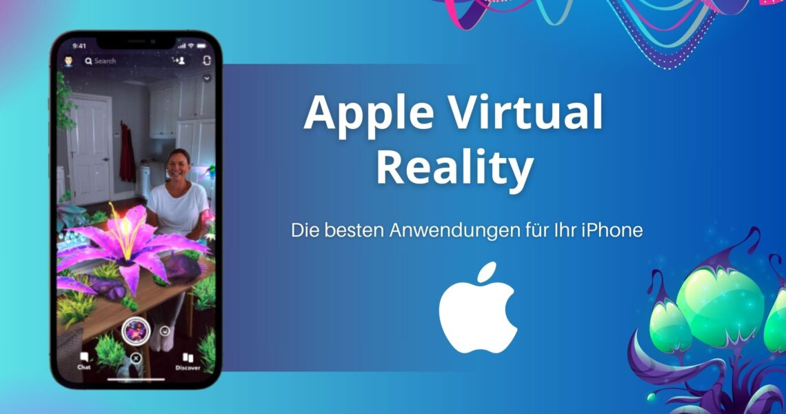 Die besten Virtual Reality Apps von Apple für dein iPhone