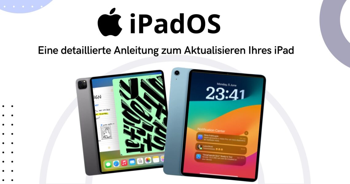 Die neue Version von iPadOS: Ein ausführlicher Leitfaden zum Aktualisieren Ihres iPads