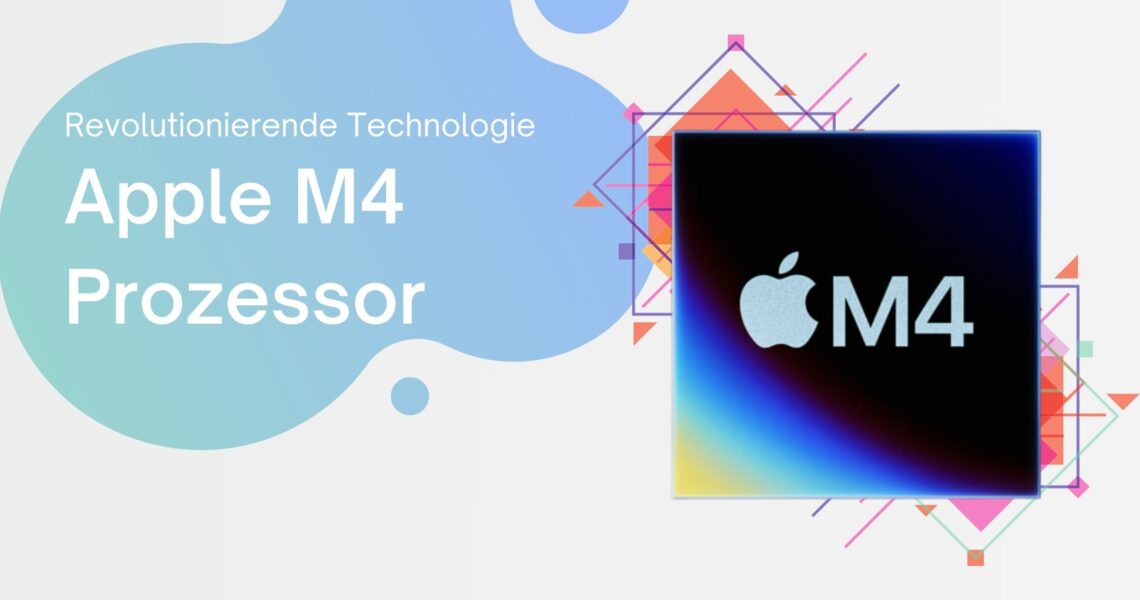Apples M4 Prozessor: Revolutioniert die Technologie