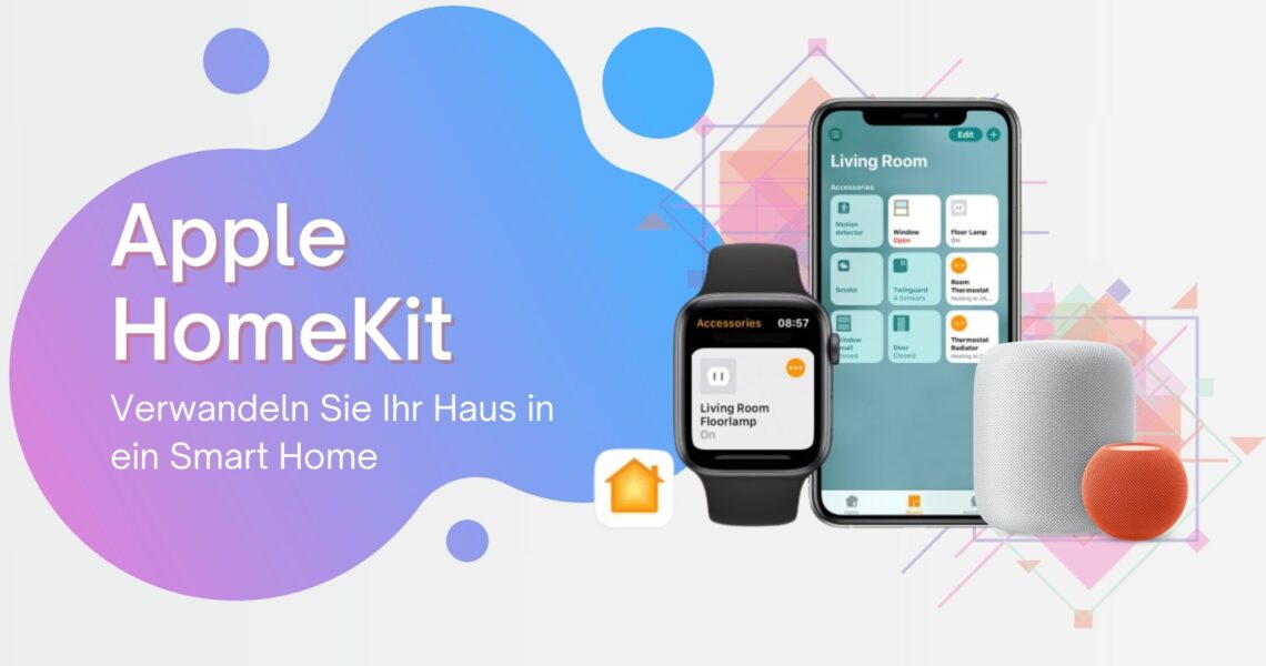 Apple HomeKit: Verwandeln Sie Ihr Haus in ein Smart Home