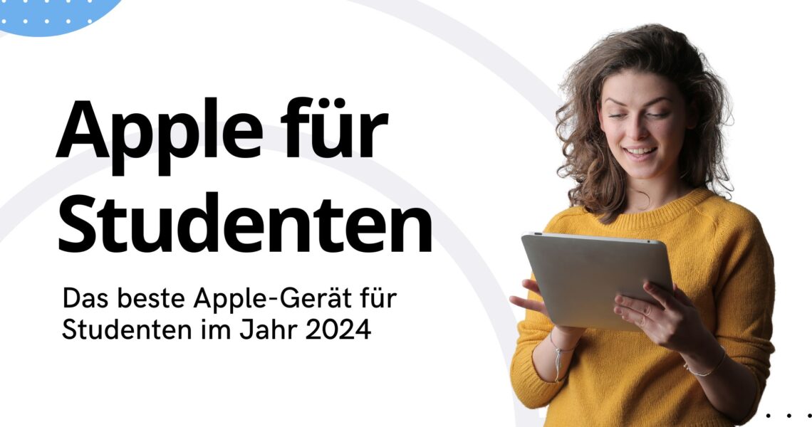 Apple-Geräte für Studenten im Jahr 2024