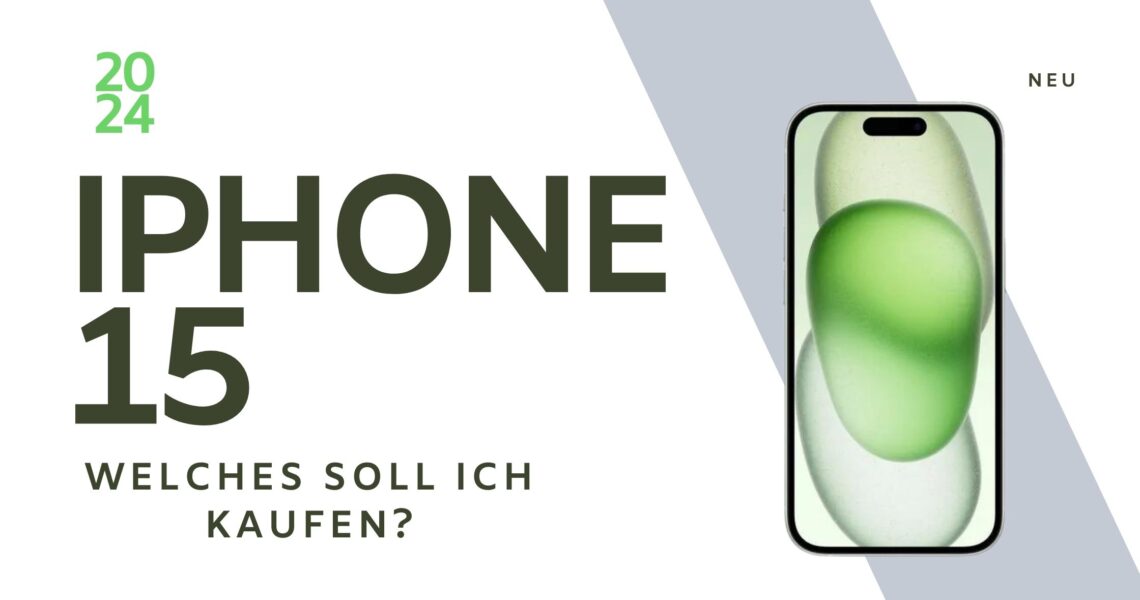 iPhone 15: welches soll ich kaufen?