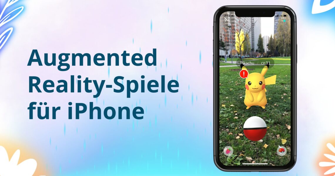 Die besten Augmented Reality Spiele für das iPhone im Jahr 2024: Ein kompletter Leitfaden