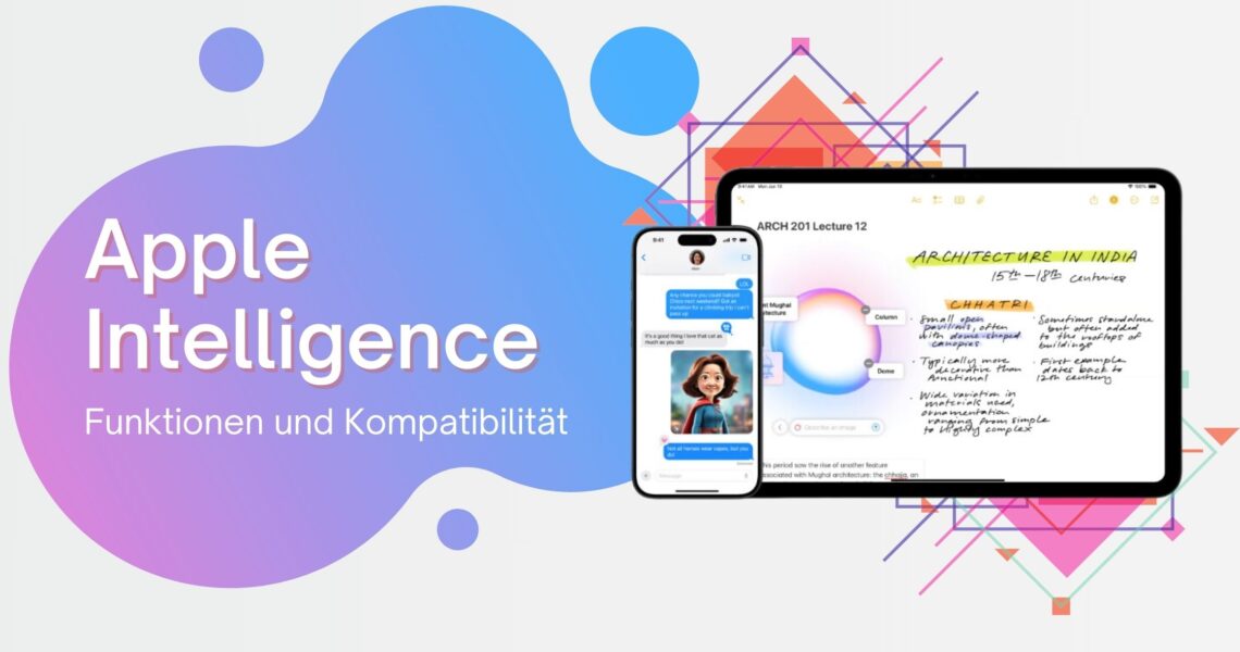 Apple Intelligence: Funktionen und Kompatibilität