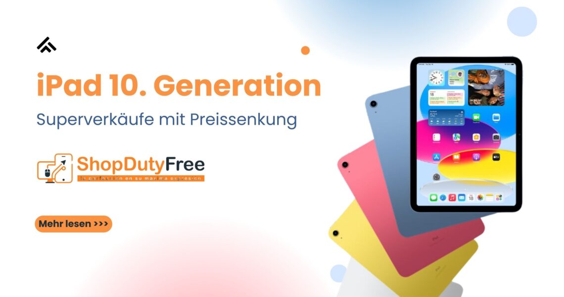 Der iPad 10 wird günstiger und wird zum Bestseller