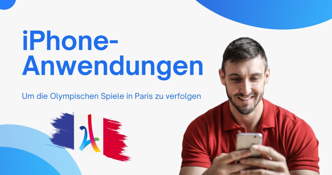 iPhone-Apps zur Verfolgung der Olympischen Spiele in Paris